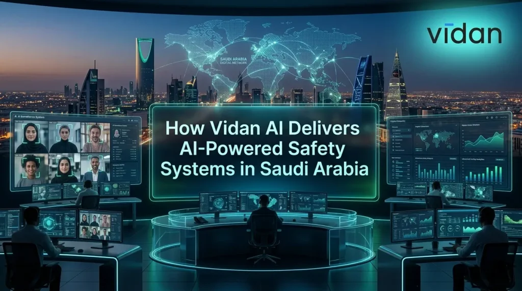Vidan AI-powered safety systems and smart surveillance solutions in Saudi Arabia
